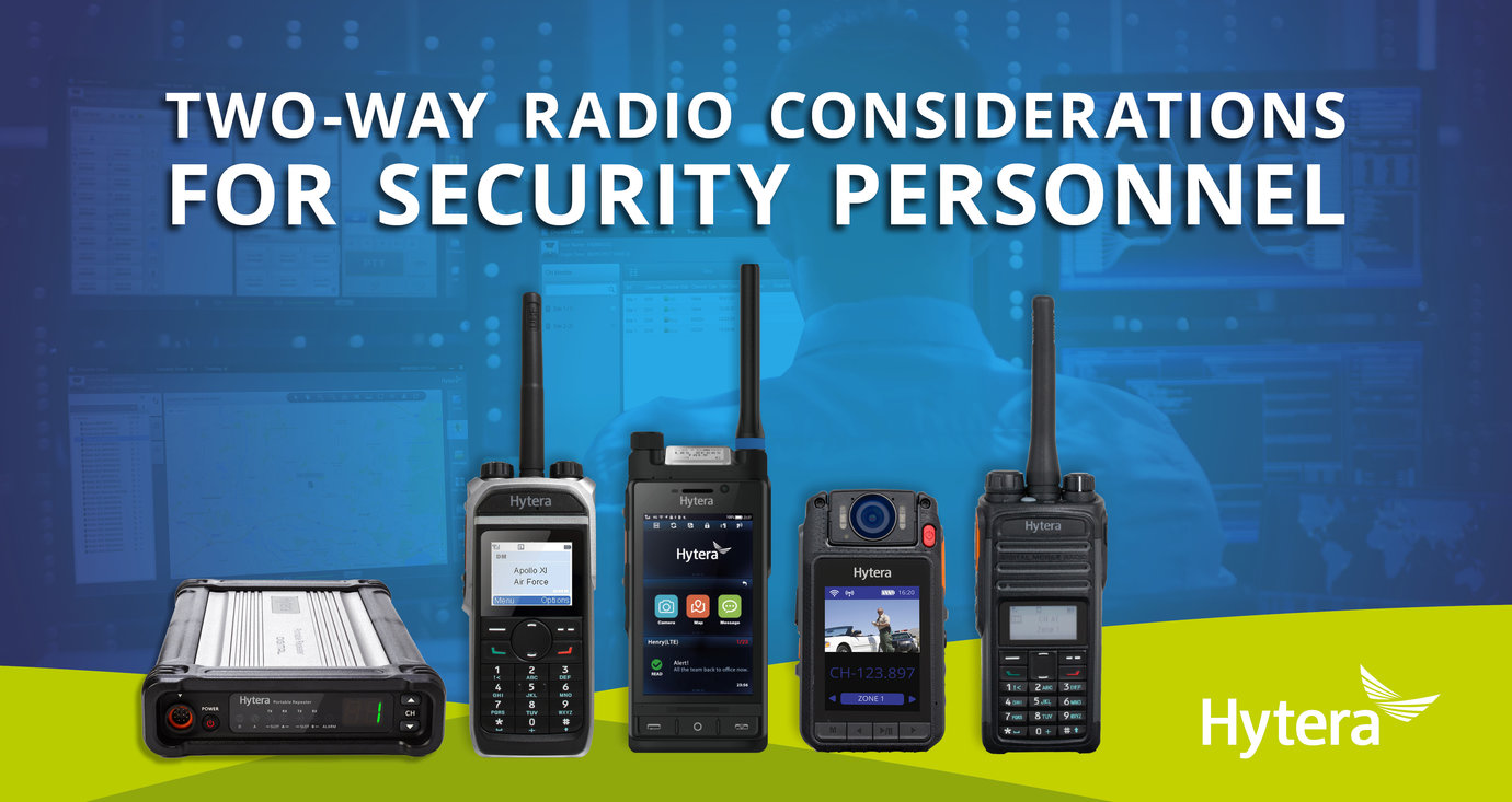 Twoway Radio Considerations for Security Personnel Hytera EU