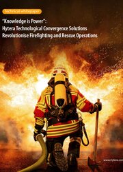Hytera Technological Convergence Solutions Revolutionise Firefighting and Rescue Operations